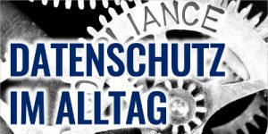 Beitragsbild Datenschutz im Alltag